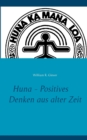 Image for Huna - Positives Denken aus alter Zeit