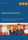 Image for Qualitatsstandards Restaurant : Optimierung der Prozesse und Arbeitsablaufe in Restaurants und Gaststatten