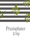 Image for Praxisplaner 2019 und Praxistimer - Planungsbuch, Terminkalender, Therapie Kalender fur das neue Jahr 2019