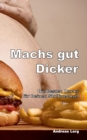 Image for Machs gut Dicker - Die besten Hacks fur Deinen Stoffwechsel