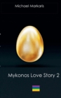 Image for Mykonos Love Story 2 : Der Mykonos-Krimi 6 Das goldene Ei