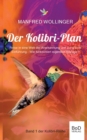 Image for Der Kolibri-Plan : Reise in eine Welt der Anerkennung und Zuversicht