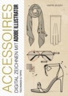 Image for ACCESSOIRES - Digital Zeichnen mit Adobe Illustrator : Techniken &amp; Tipps