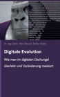 Image for Digitale Evolution : Wie man im digitalen Dschungel uberlebt und Veranderung meistert