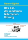 Image for Das 1x1 der modernen Mitarbeiterfuhrung : Erfolgreich als Fuhrungskraft mit dem LEADERSHIP-MOBIL-Konzept