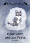 Image for Katzenagenten - Bedrohung aus dem Nebel
