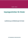 Image for Impulsgeschichten fur Kinder : Lesefoerderung und Bibliotherapie fur Kinder