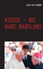 Image for Kirche - Die Hure Babylons