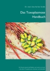 Image for Das Toxoplasmose Handbuch : Ein Parasit tauscht die Medizin und macht uns krank - Toxoplasma gondii erkennen und behandeln