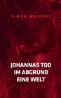 Image for Johannas Tod - Im Abgrund - Eine Welt : Drei Erzahlungen