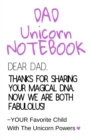 Image for Dad Unicorn Notebook : Motivational &amp; Inspirational Journal Gift For Dad From Daughter, Son, Child - Fabulous DNA Father Gift Notepad, 6x9 Lined Paper, 120 Pages Ruled Diary