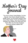 Image for Mother&#39;s Day Journal : Fun Trump Message For Mother&#39;s Day Diary &amp; Notepad - Great Motivation &amp; Inspiration Journal Gift From The President For Mom To Write In Notes, 6x9 Lined Paper, 120 Pages Ruled