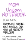Image for Mom Unicorn Notebook : Motivational &amp; Inspirational Journal Gift For Mom From Daughter, Son, Child - Fabulous DNA Mother Gift Notepad, 6x9 Lined Paper, 120 Pages Ruled Diary