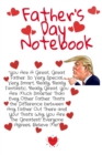 Image for Father&#39;s Day Notebook : Funny Father&#39;s Day Trump Gag Notepad - Great Father Gift Journal For Dads With Humor, 6x9 Inch Lined Paper, 120 Pages Ruled Diary For Fathers, Husband, Son &amp; Granddad