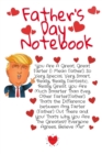 Image for Father&#39;s Day Notebook : Fun Father&#39;s Day Trump Gag Journal - Great Father&#39;s Day Gift Notepad For Dads With Humor, 6x9 Inch Lined Paper, 120 Pages Ruled Diary For Fathers, Husband, Sons &amp; Granddads