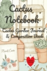 Image for Cactus Notebook : Cactus Garden Journal &amp; Composition Book (6 inches x 9 inches, Large) - Succulent Lover Gift