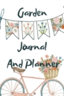 Image for Garden Journal and Planner : Gardening Records, Ideas, Plans &amp; Pictures - Handbook of Useful Forms For Gardens