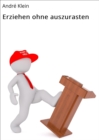 Image for Erziehen Ohne Auszurasten