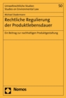 Image for Rechtliche Regulierung Der Produktlebensdauer