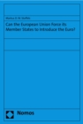 Image for Can the European Union Force Its Member States to Introduce the Euro?