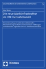 Image for Die Neue Marktinfrastruktur Im OTC Derivatehandel