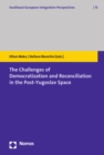 Image for Challenges of Democratization and Reconciliation in the Post-Yugoslav Space