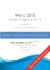 Image for Word 2010 - Einf?hrungskurs Teil 2 : Die einfache Schritt-f?r-Schritt-Anleitung mit ?ber 400 Bildern