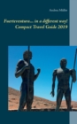 Image for Fuerteventura... in a different way! Compact Travel Guide 2019