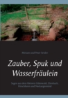 Image for Zauber, Spuk und Wasserfraulein : Sagen aus dem Kleinen Odenwald, Eberbach, Hirschhorn und Neckargemund