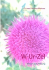 Image for W-Ur-Zel : Wissen zur Heilung