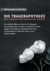 Image for Die Trauerapotheke : Mut schoepfen zum Trauern und Troesten