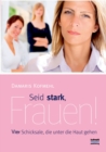 Image for Seid stark, Frauen!