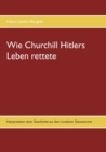 Image for Wie Churchill Hitlers Leben rettete