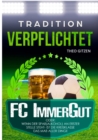 Image for Der FC ImmerGut : Tradition verpflichtet