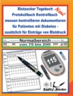 Image for Blutzucker Tagebuch Protokollbuch Kontrollbuch messen kontrollieren dokumentieren fur Patienten mit Diabetes - zusatzlich fur Eintrage von Blutdruck