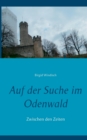 Image for Auf der Suche im Odenwald
