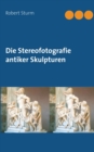 Image for Die Stereofotografie antiker Skulpturen