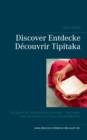 Image for Discover Entdecke Decouvrir Tipitaka : Der Begriff fur buddhistische Schriften - 108 Fragen und Antworten zum Theravada-Buddhismus