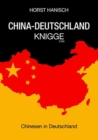 Image for China-Deutschland-Knigge 2100 : Chinesen in Deutschland