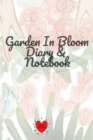Image for Garden In Bloom Diary &amp; Notebook : 120 Pages 6x9 Inches Small