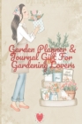 Image for Garden Planner &amp; Journal Gift For Gardening Lovers : 4 Month Calendar Diary Paperback Notebook Large - 6 x 9 inch - Decorative Flower Garden Organizer