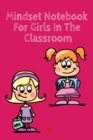 Image for Mindset Notebook For Girls In The Classroom