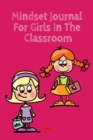 Image for Mindset Journal For Girls In The Classroom