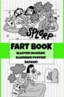 Image for Fart Book : Blaster! Boomer! Slammer! Popper! Banger! Farting Is Funny Comic Illustration Books For Kids With Short Moral Stories For Children