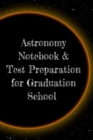 Image for Astronomy Notebook &amp; Test Preparation for Graduation School