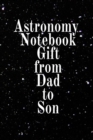 Image for Astronomy Notebook Gift From Dad To Son