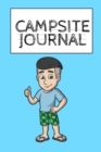 Image for Campsite Journal : Camping Journal &amp; RV Travel Logbook - Camper &amp; Caravan Travel Journey - Road Trip Journaling &amp; Planning - Glamping, Memory Keepsake Diary For Proud Campers &amp; RVer s