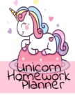 Image for Unicorn Homework Planner : Pink Fairy Dust Calendar &amp; Class Schedule for School Work - Academic Logbook &amp; Composition Notebook For Weekly, Monthly &amp; Yearly School Assignments &amp; Lessons - Cute Organize