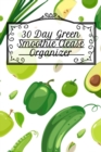 Image for 30 Day Green Smoothie Clease Organizer : Undated Monthly Planner With Notes Pages Diet Goal Journal For Fitness, Health &amp; Happiness - 6x9 Inches, 120 Pages To Plan Out Your Leafy Green Low Fat Diet Sc