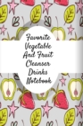 Image for Favorite Vegetable And Fruit Cleanser Drinks Notebook